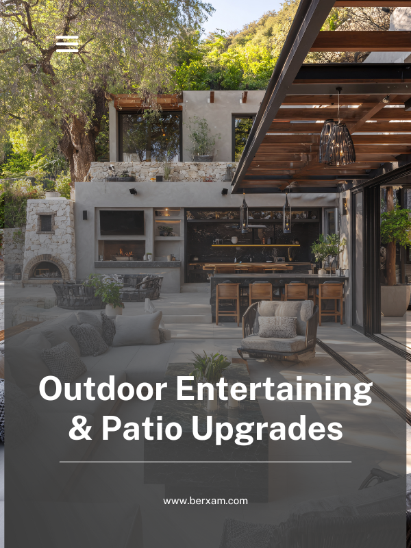 Outdoor Entertaining & Patio Upgrades